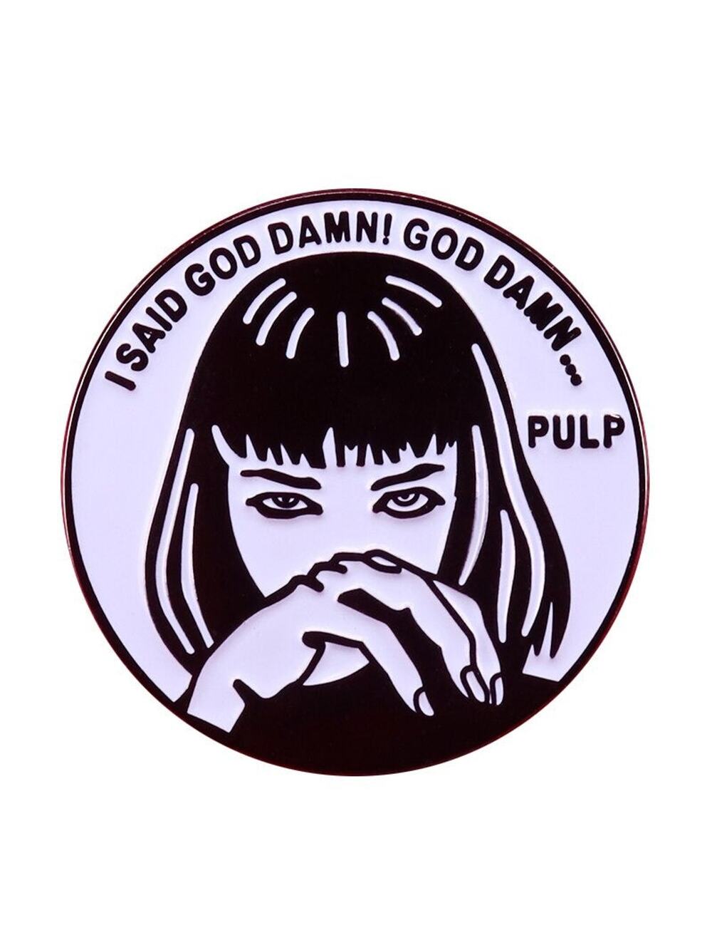 Mia Wallace Pulp Fiction I Said God Damn Enamel Pins 207